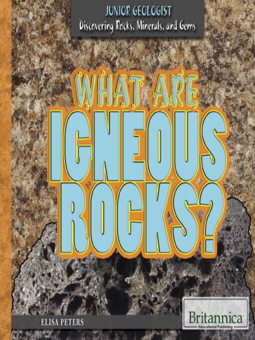 Title details for What Are Igneous Rocks? by Jacob Steinberg - Available